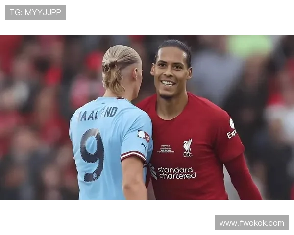 利物浦与曼城激战正酣文字直播全程回顾与精彩瞬间分析